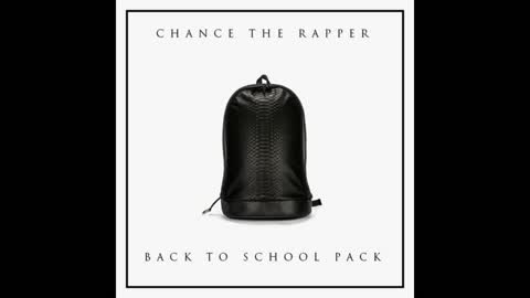 Chance The Rapper - Back To School Pack Mixtape