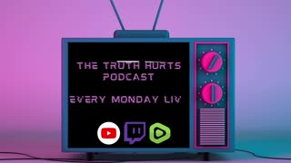The Truth Hurts Podcast