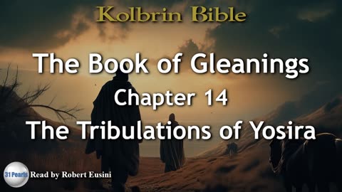 Kolbrin Bible - Book of Gleanings - Chapter 14 - The Tribulations of Yosira