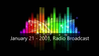 January 21, 2001 Radio Broadcast