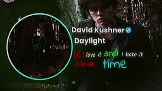 David Kushner daylight song