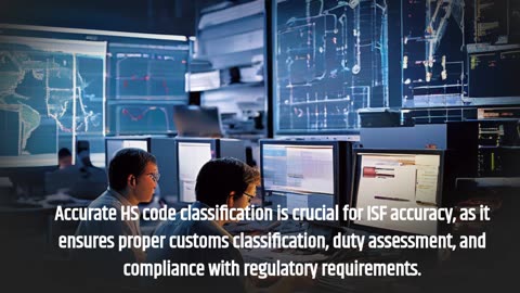 Facilitating Compliance: How Accurate HS Codes Enhance ISF Accuracy