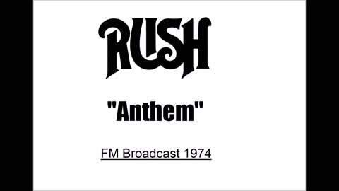 Rush - Anthem (Live in New York 1974) FM Broadcast