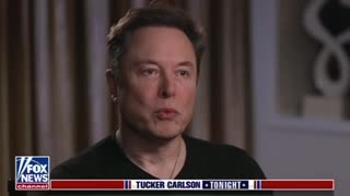 Elon Musk Interview with Tucker Carlson- April 17, 2023