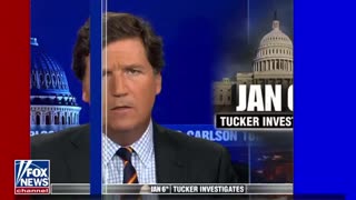 Tucker Carlson: Jan 6th Investigation - On going