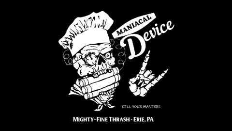Maniacal Device - Kill Your Masters