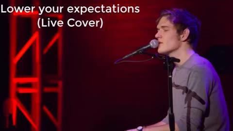 Lower your expectations (Live Cover) - Bo Burnham's