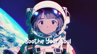 Soothe Your Soul | 3 Hours Of Relaxing Beats | Lofi Hip Hop Mix To Study, Sleep, Work