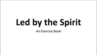 Led by the Spirit - An Exercise Book