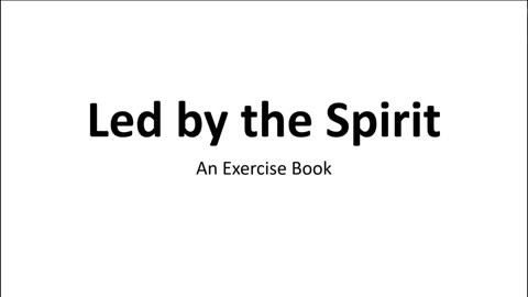 Led by the Spirit - An Exercise Book
