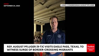 JUST IN: Texas Rep. August Pfluger Visits Eagle Pass, Releases Video Of What He Found