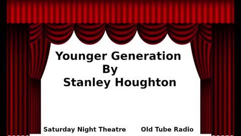 The Younger Generation By Stanley Houghton