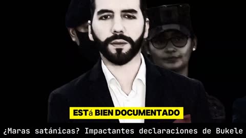 Maras S∆t∆nic∆s Impactantes declaraciones de Bukele