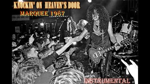 Guns N' Roses: Knockin' On Heaven's Door (Marquee 1987) Instrumental
