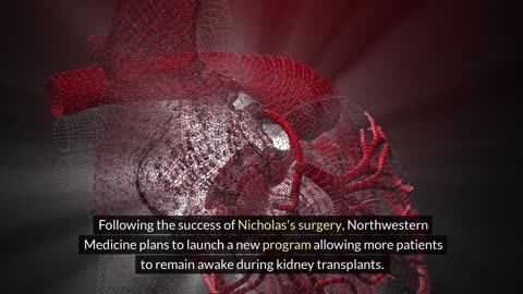 Awake and Aware: The Revolutionary Kidney Transplant Changing Lives