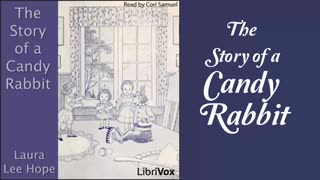 The Story of a Candy Rabbit Audiobook by Laura Lee Hope
