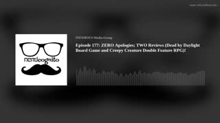 Nerdcognito - Episode 177: ZERO Apologies; TWO Reviews (Dead by Daylight Board Game & Spirals RPG)!