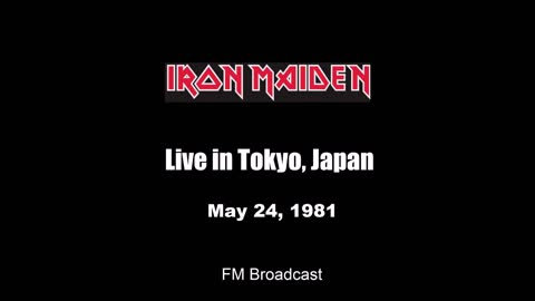 Iron Maiden - Live in Tokyo, Japan 1981 (FM Broadcast)