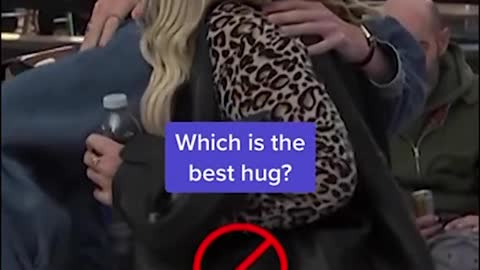 Which is the best hug?