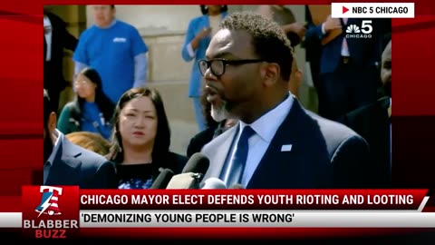 Chicago Mayor Elect Defends Youth Rioting And Looting