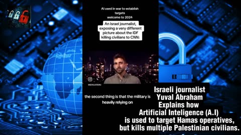 Israeli journalist Yuval Abraham Explains (A.I) used to target Hamas operatives.