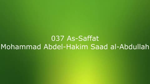 037 As-Saffat - Mohammad Abdel-Hakim Saad al-Abdullah