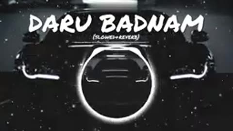 Daru Badnam kardi song-Punjabi song-(slowed+reverb)