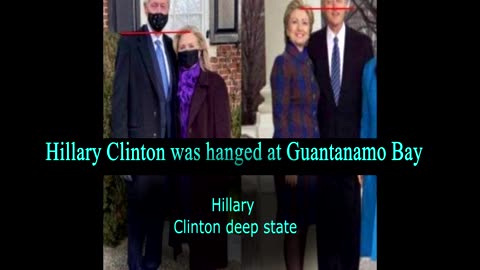 Hillary Clinton was hanged at Guantanamo Bay