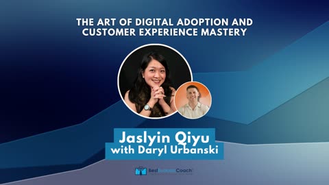 The Art of Digital Adoption and Customer Experience Mastery with Jaslyin Qiyu