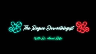 The Rogue Dermatologist Channel Intro