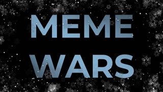 Meme Wars - Christmas 2023 - Ep 48