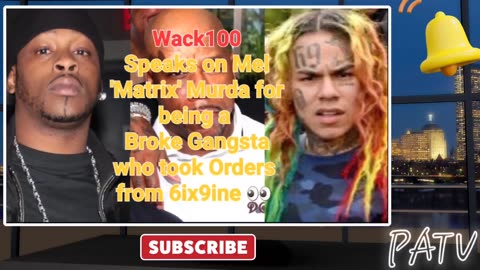 ENews - #Wack100 Speaks on #MelMurda for being a Broke Gangsta who took Orders from #6ix9ine 👀