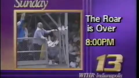 May 25, 1991 - WTHR 'The Roar is Over' Bumper