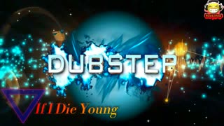 If I Die Young DUBSTEP NO COPYRIGHTS #nc #nocopyrights #dubstep #audiobug71