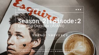 Scenic Sounds | Season 2: Episode: 2 | Evening Outside (ASMR)