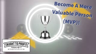 Become A More Valuable Person (MVP)!