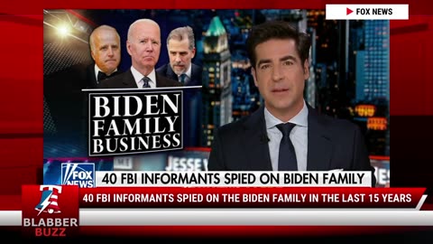 40 FBI Informants Spied On The Biden Family In The Last 15 Years
