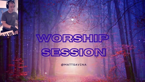 May 24th 2023 Worship Session