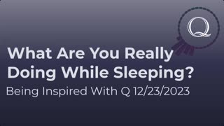 What Are You Really Doing While Sleeping? 12/23/2023