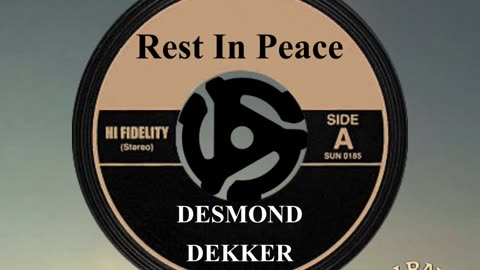 R.I.P. DESMOND DEKKER