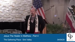 Jesus the Healer in Matthew - Part 4