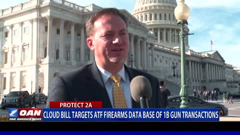 Rep. Cloud bill targets ATF firearms data base of 1B gun transactions