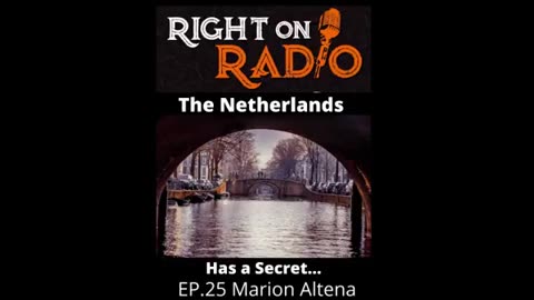 Right On Radio Episode #25 - The Netherlands Has a Secret (September 2020)