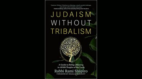 Judaism Without Tribalism: A Guide to Being a Blessing to All with Rabbi Shapiro