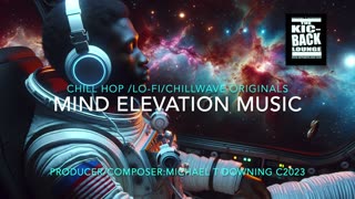 MIND ELEVATION MUSIC (2 HOURS OF INST. CHILL/LOFI AND LOUNGE MUSIC)