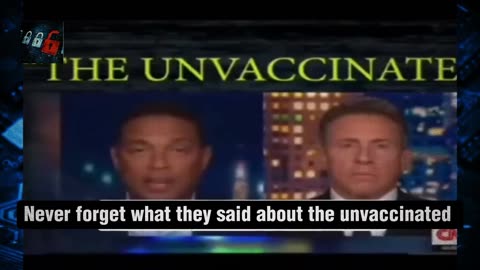 Never let them forget what they said about the Unvaccinated