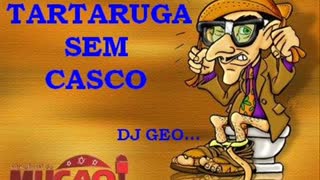 Pegadinhas do Mução - Tartaruga sem Casco