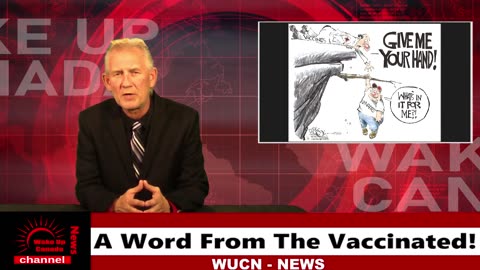 Wake Up Canada News - A Word From The Vaccinated
