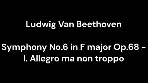 Symphony No.6 in F major Op.68 - I. Allegro ma non troppo