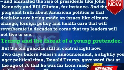 Biden’s 80th, Pelosi’s Exit And Trump’s Return Put The Spotlight On The Leaders Of The Future